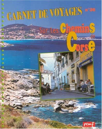 Sur les chemins de Corse : eaux turquoises, montagne escarpée, bergers et troupeaux : trois p'tit(e)