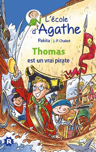 L'école d'Agathe. Vol. 4. Thomas est un vrai pirate