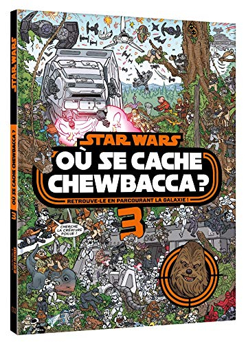 Où se cache Chewbacca ?. Vol. 3