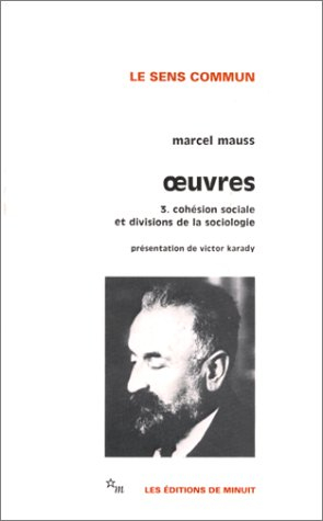 Oeuvres. Vol. 3. Cohésion sociale et divisions de la sociologie