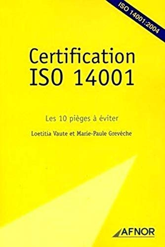 Certification ISO 14001 : les 10 pièges à éviter
