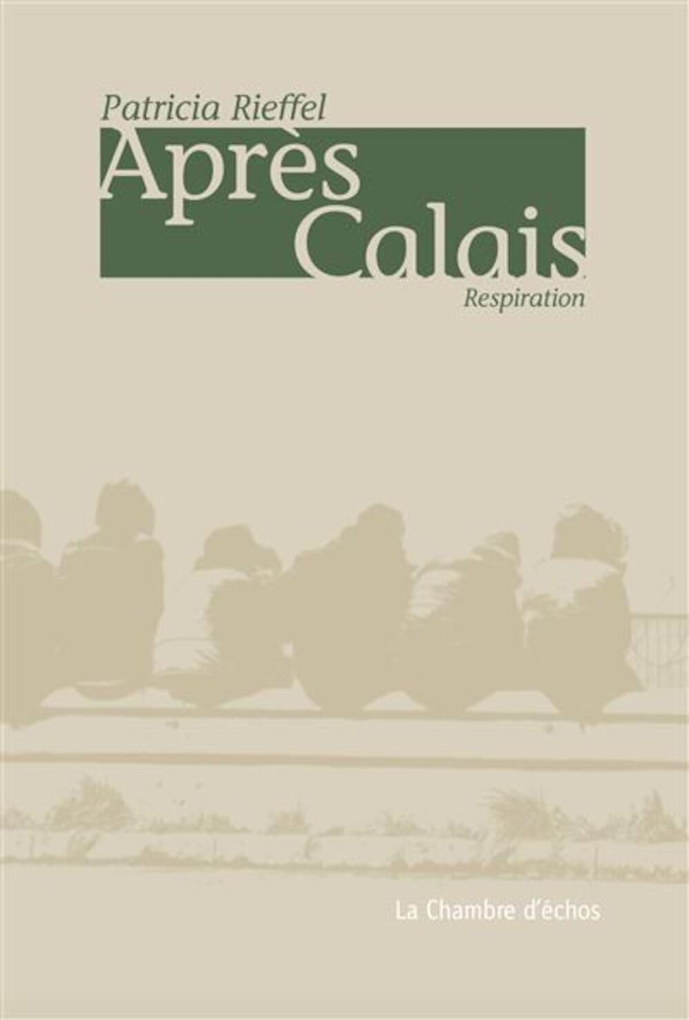 Après Calais : respiration