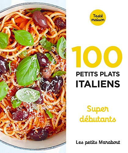 100 petits plats italiens : super débutants