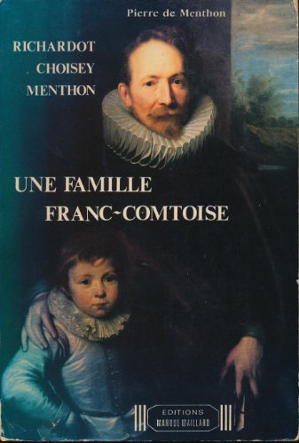 Une Famille franc-comtoise : Richardot, Choisey, Menthon