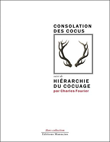 Sermon pour la consolation des cocus. Hiérarchie du cocuage