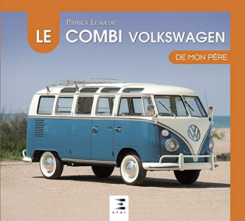Le combi Volkswagen de mon père