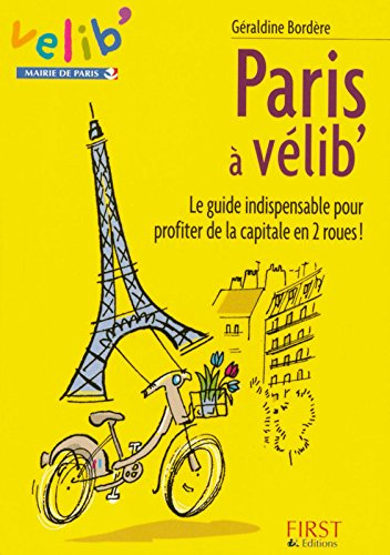 Paris à vélib' : le guide indispensable pour profiter de la capitale en 2 roues !