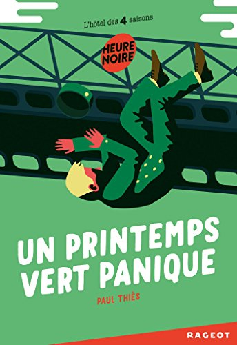 L'hôtel des 4 saisons. Un printemps vert panique