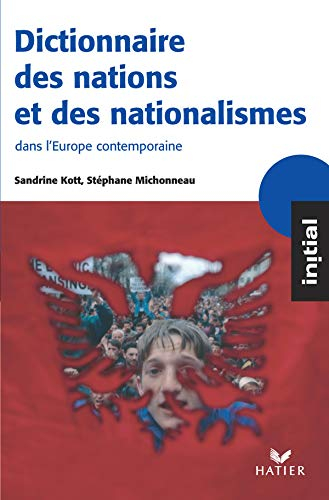 Dictionnaire des nations et des nationalismes, dans l'Europe contemporaine