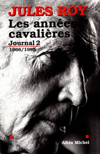 Journal. Vol. 2. Les années cavalières, 1966-1985