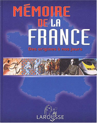 Mémoire de la France : des origines à nos jours