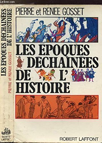 epoques déchainées de l'histoire