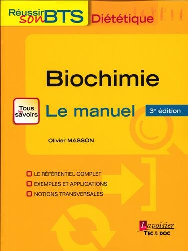 Biochimie : tous les savoirs, le manuel : bases biochimiques de la diététique