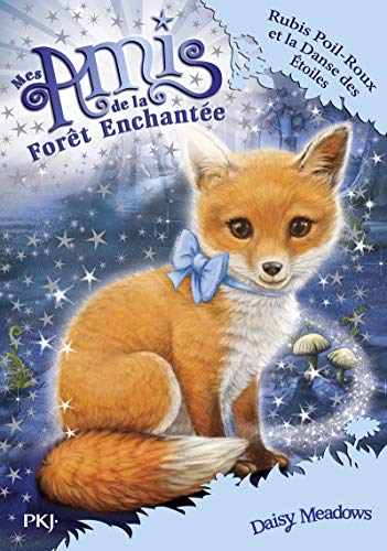 Mes amis de la forêt enchantée. Vol. 7. Rubis Poil-Roux et la danse des étoiles
