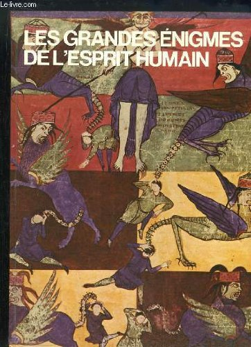 les grandes enigmes de l'esprit humain. volume 1