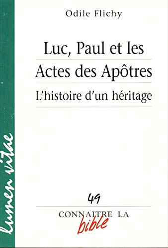 Luc, Paul et les Actes des apôtres : l'histoire d'un héritage