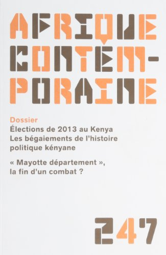 Afrique contemporaine, n° 247. Elections de 2013 au Kenya