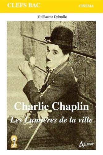 Charlie Chaplin : Les lumières de la ville
