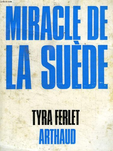 miracle de la suede. un pays pauvre devient riche