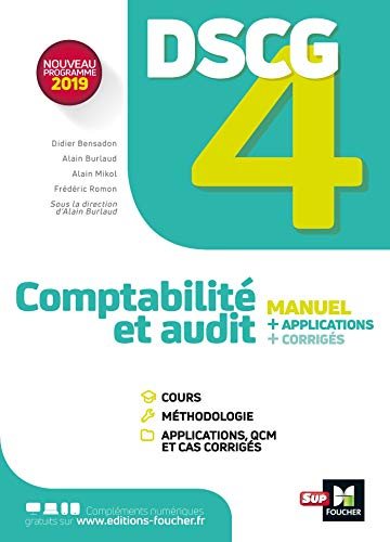 DSCG 4 comptabilité et audit : manuel + applications + corrigés : nouveau programme 2019