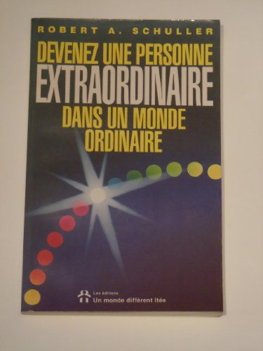 devenez une personne extraordinaire dans un monde ordinaire