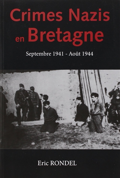 Crimes nazis en Bretagne : septembre 1941-août 1944