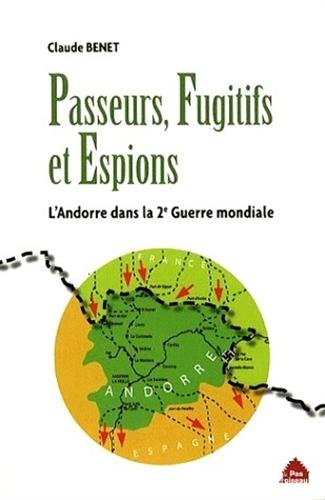 Passeurs, fugitifs et espions : l'Andorre dans la Deuxième Guerre mondiale