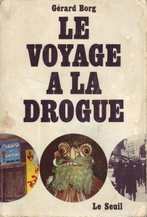 voyage a la drogue (le)