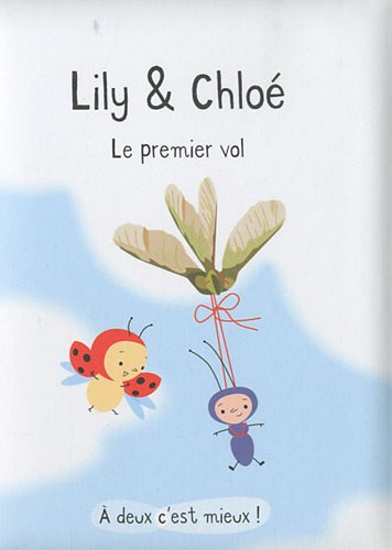 Lily & Chloé. Le premier vol