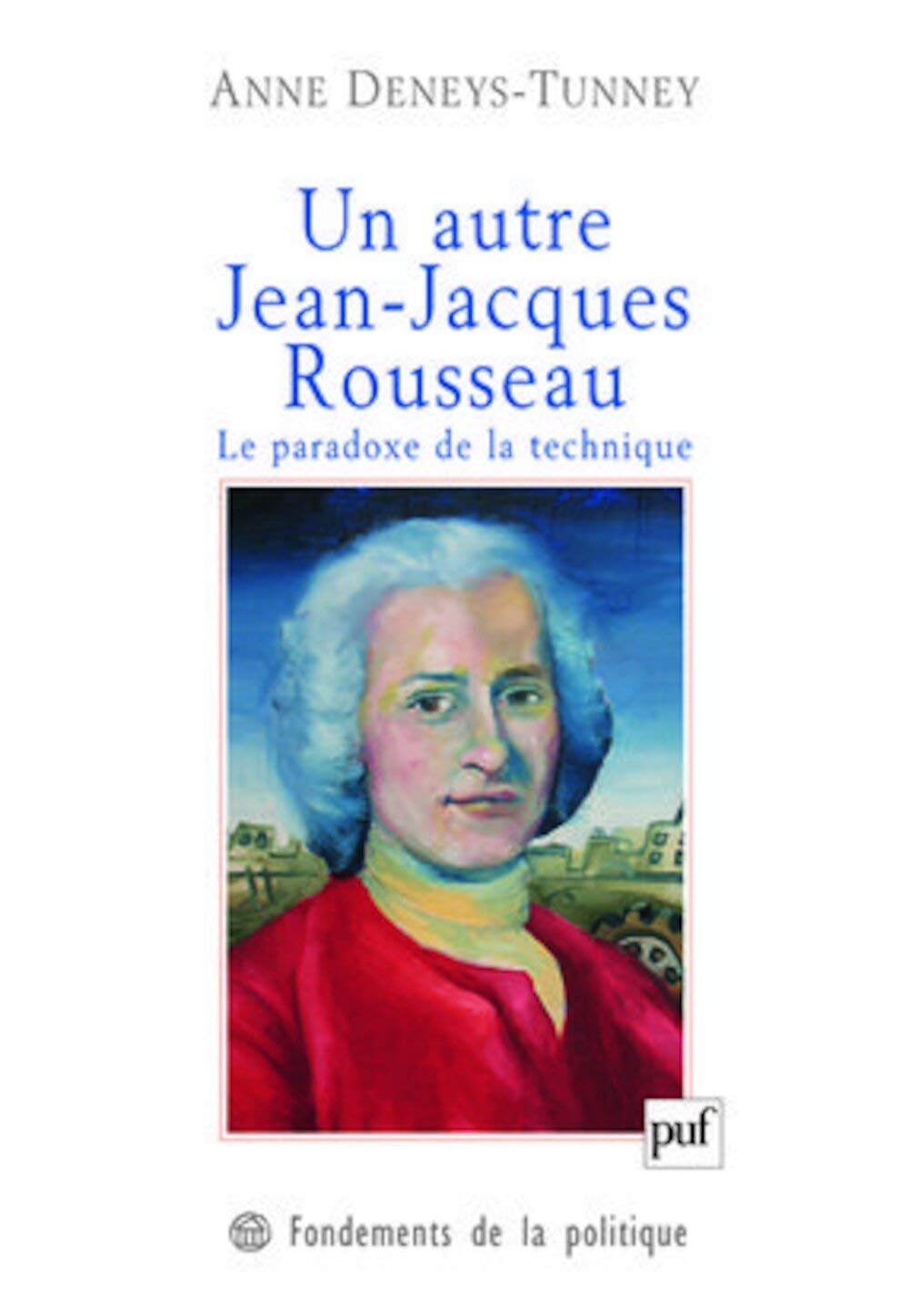 Un autre Jean-Jacques Rousseau : le paradoxe de la technique