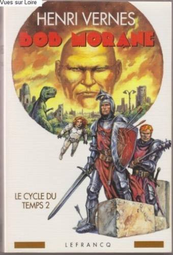 Bob Morane : le cycle du temps. Vol. 2. Une rose pour l'Ombre jaune. La prison de l'Ombre jaune. Les