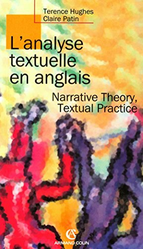 L'analyse textuelle en anglais : narrative theory, textual practice