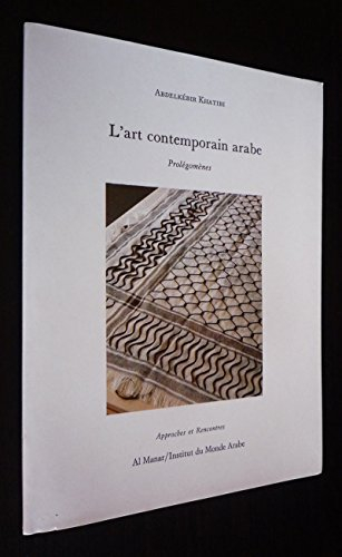 L'art contemporain arabe : prolégomènes