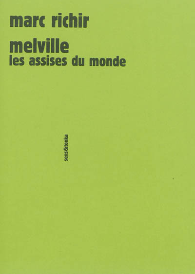 Melville : les assises du monde