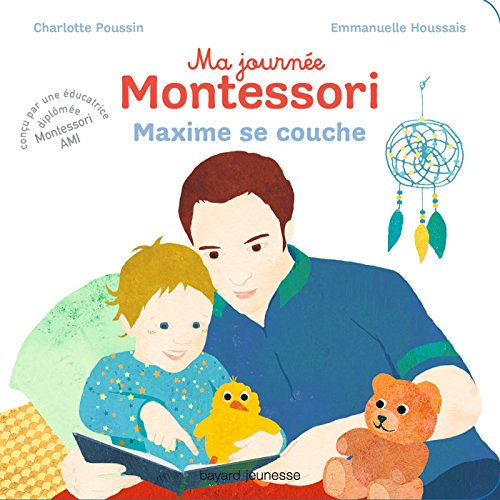 Ma journée Montessori. Vol. 8. Maxime se couche