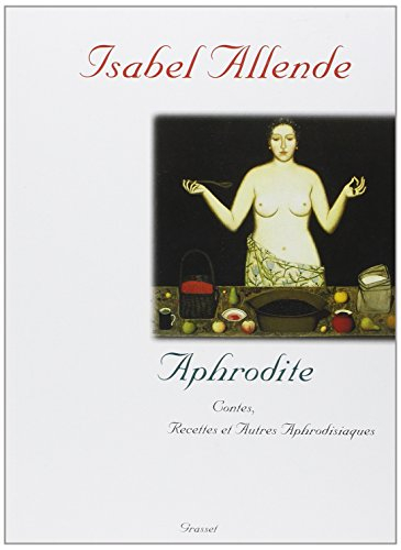Aphrodite : contes, recettes et autres aphrodisiaques