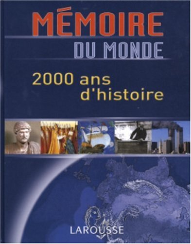 Mémoire du monde : 2.000 ans d'histoire