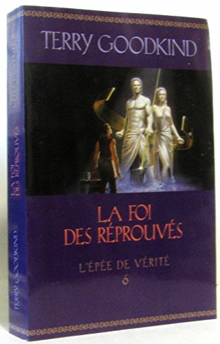 la foi des reprouves tome 6 l'epee de verite