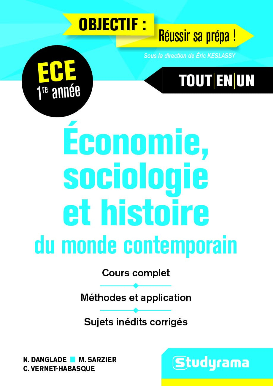 Economie, sociologie et histoire du monde contemporain, ECE 1re année : cours complet, méthodes et a