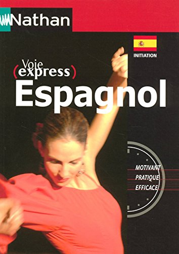 Voie express espagnol : livre : méthode de langues