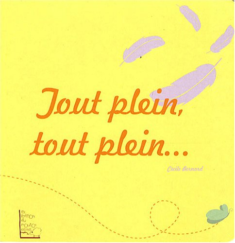 Tout plein, tout plein...