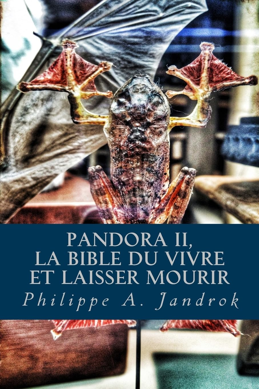 Pandora 2: La bible du vivre ou laisser mourir