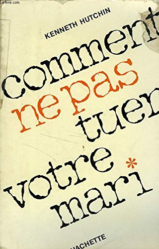 comment ne pas tuer votre mari