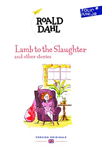 Lamb to the slaughter : and other stories