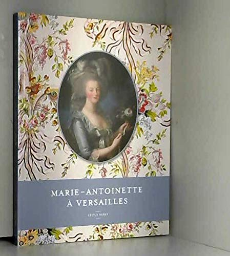 Marie-Antoinette à Versailles