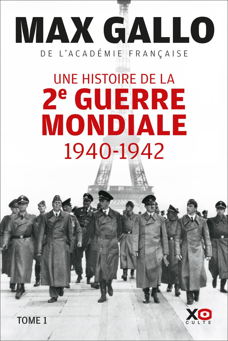 Une histoire de la Deuxième Guerre mondiale. Vol. 1. 1940-1942
