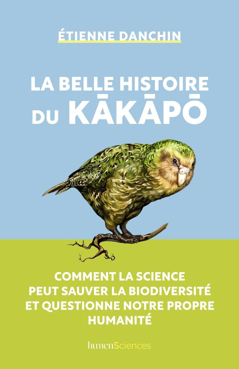 La belle histoire du kakapo : comment la science peut sauver la biodiversité et questionne notre pro