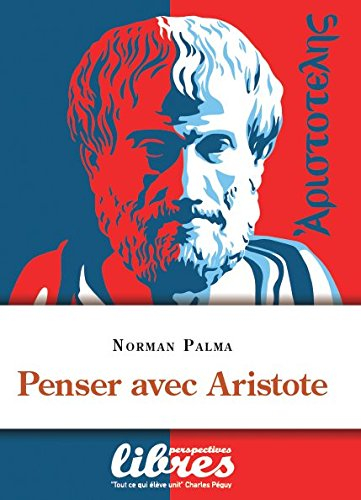 Penser avec Aristote