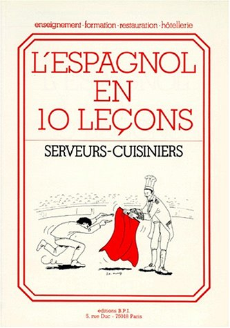 L'espagnol en 10 leçons : serveurs - cuisiniers