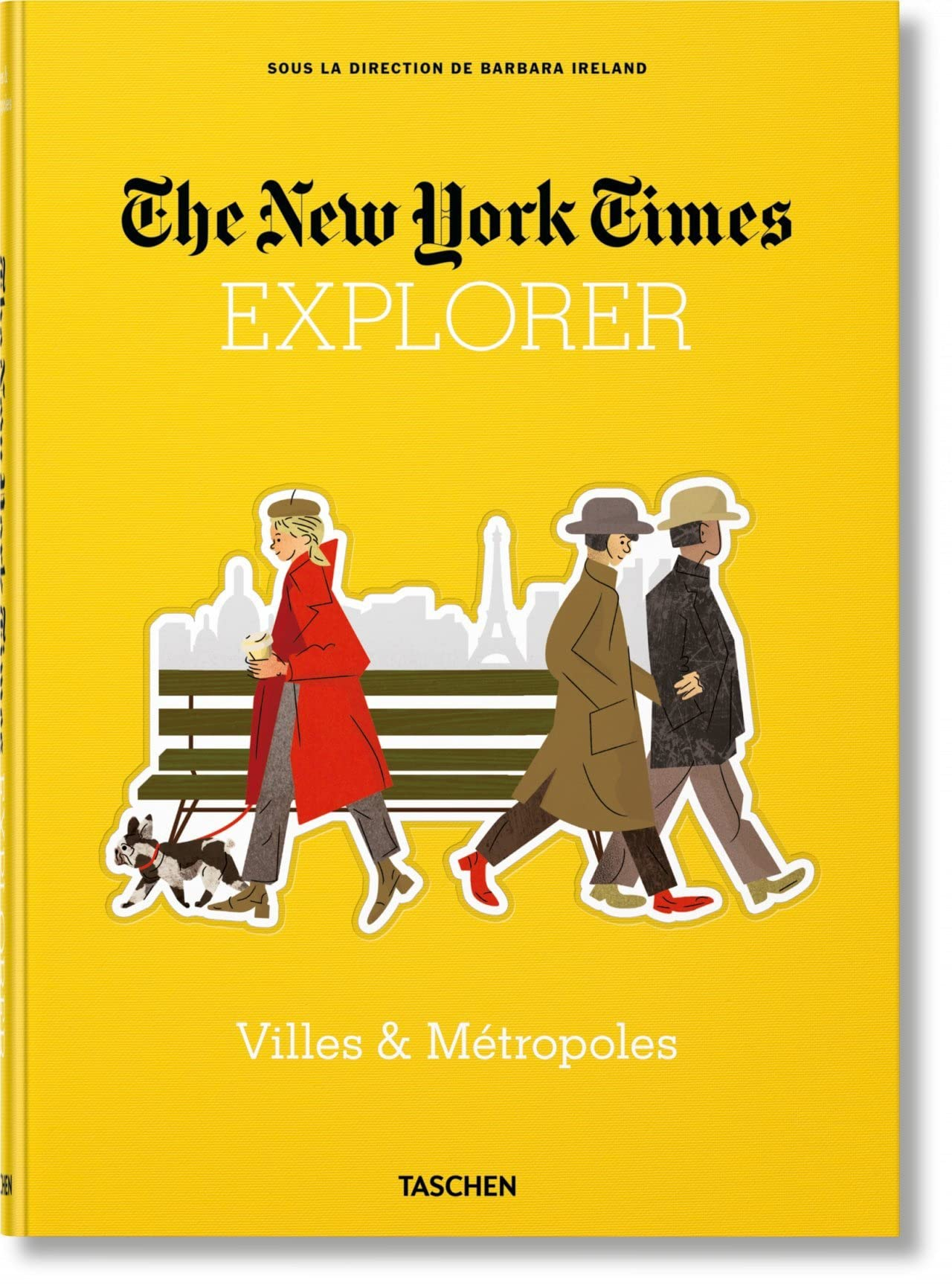 The New York Times explorer : villes & métropoles